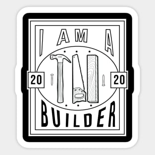 I am a Builder Sticker